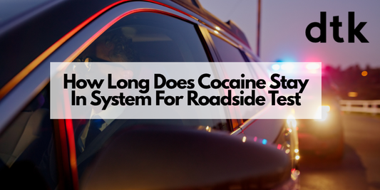 How Long Does Cocaine Stay In System For Roadside Test