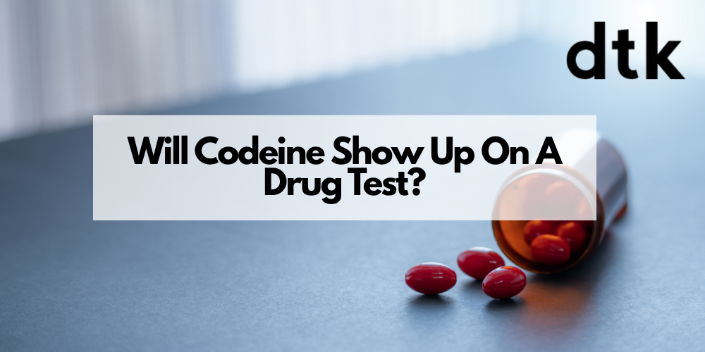 Will Codeine Show Up On A Drug Test?